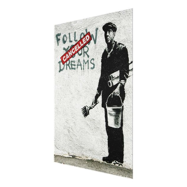 Tableaux en verre magnétique Follow Your Dreams - Brandalised ft. Graffiti by Banksy
