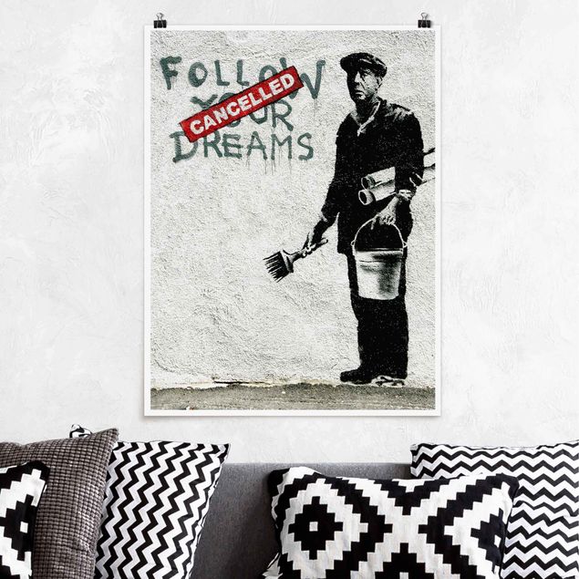 Posters en noir et blanc Follow Your Dreams - Brandalised ft. Graffiti by Banksy