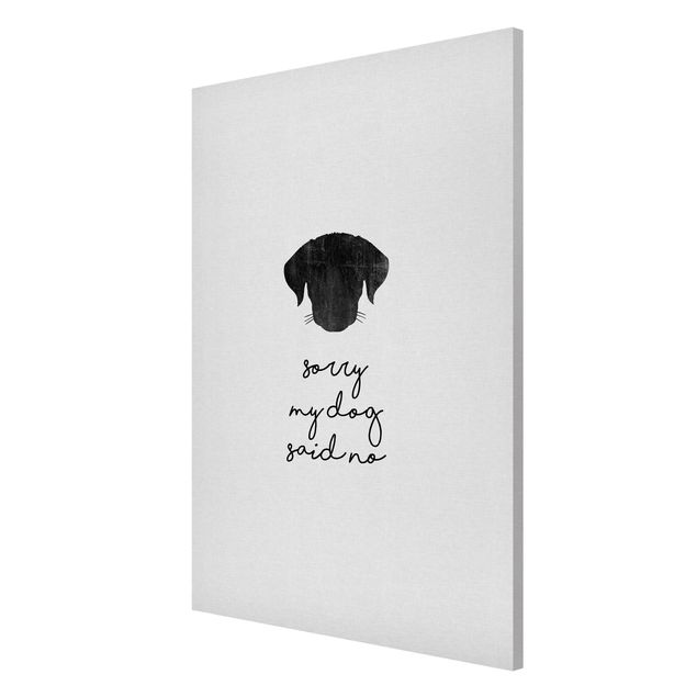 Tableaux animaux Pet Quote Sorry My Dog Said No