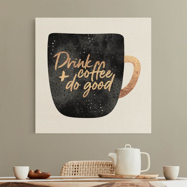 Tableaux modernes Drink Coffee, Do Good - Noir