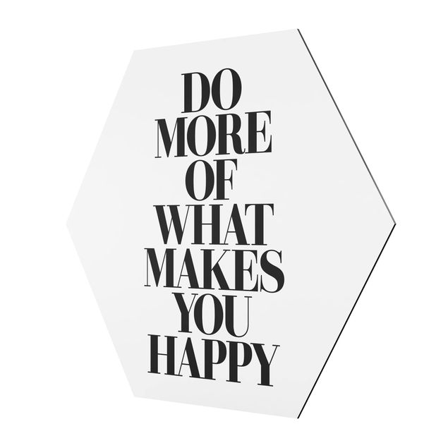 Tableau décoration Do More Of What Makes You Happy