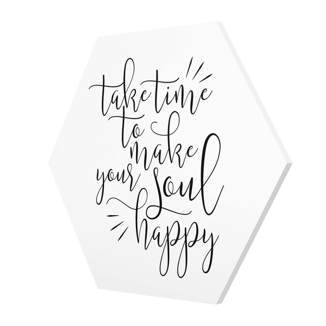 Tableau hexagon Take Time To Make Your Soul Happy