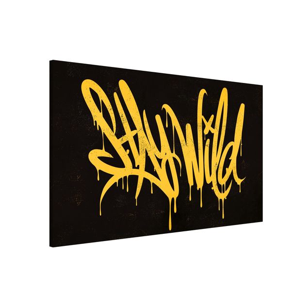 Tableaux magnétiques avec citations Graffiti Art Stay Wild