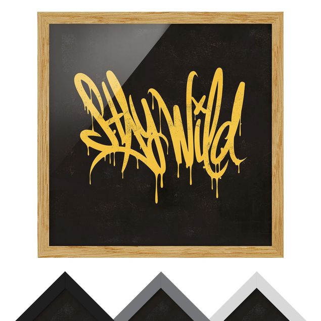 Tableau avec cadre Graffiti Art Stay Wild