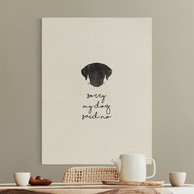 Toile chat Pet Quote Sorry My Dog Said No