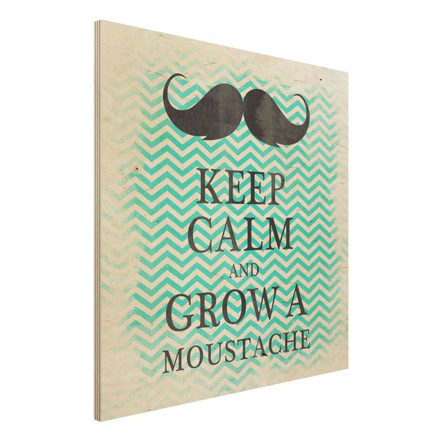 Tableaux en bois avec citations No.YK26 Keep Calm And Grow A Mustache