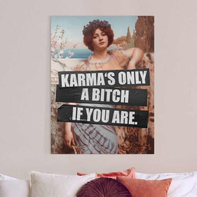 Tableau vintage Karma's Only A Bitch If You Are