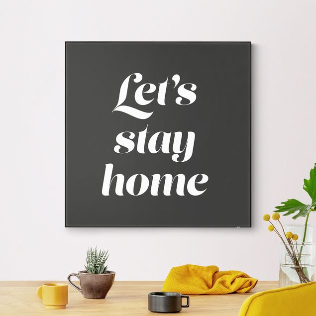 Tableaux moderne Let's stay home typographie