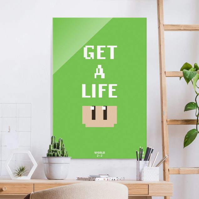 Tableaux en verre citations Video Game Text Get A Life In Green