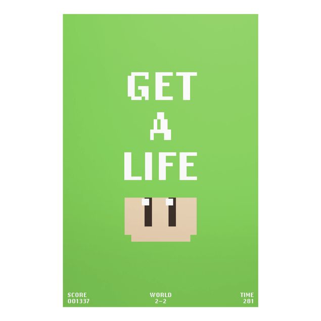 Tableaux muraux Video Game Text Get A Life In Green